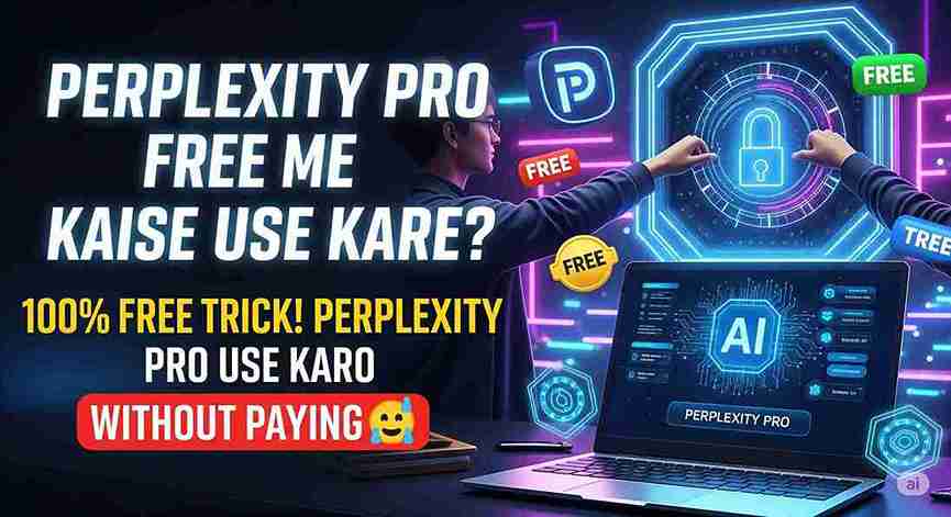 How to use Perplexity Pro for free Perplexity Pro free me use kaise kare